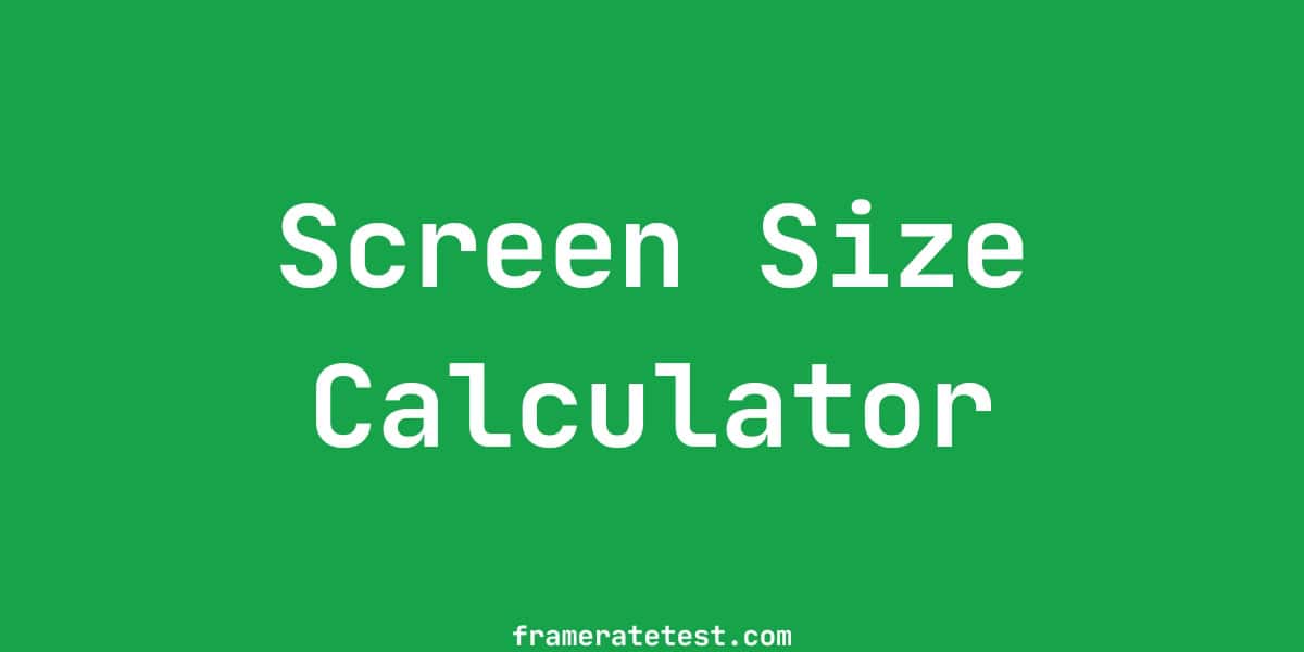 Screen Size Calculator - Width, Height & Dimensions in cm & inches